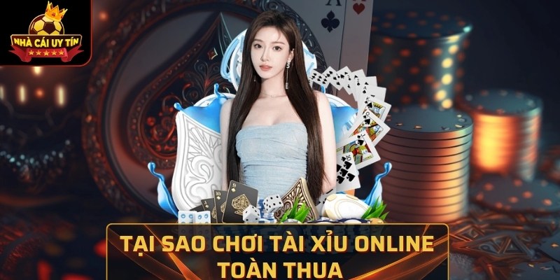 Tại Sao Chơi Tài Xỉu Online Toàn Thua, Toàn Gặp Vận Đen?